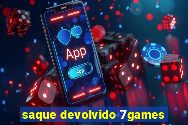 saque devolvido 7games